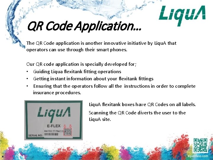 QR Code Application… The QR Code application is another innovative initiative by Liqu. A