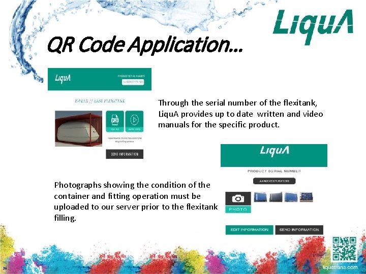 QR Code Application… Through the serial number of the flexitank, Liqu. A provides up