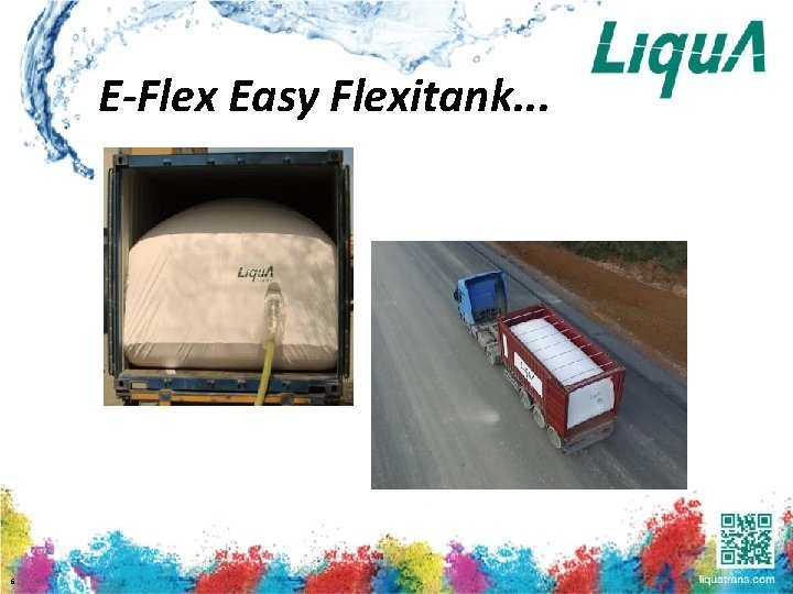 E-Flex Easy Flexitank. . . 6 