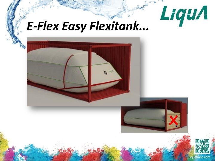 E-Flex Easy Flexitank. . . 8 