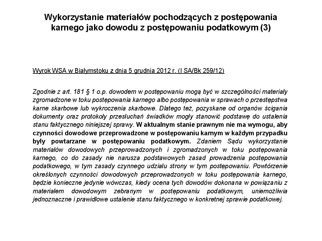 Wykorzystanie materiałów pochodzących z postępowania karnego jako dowodu z postępowaniu podatkowym (3) Wyrok WSA