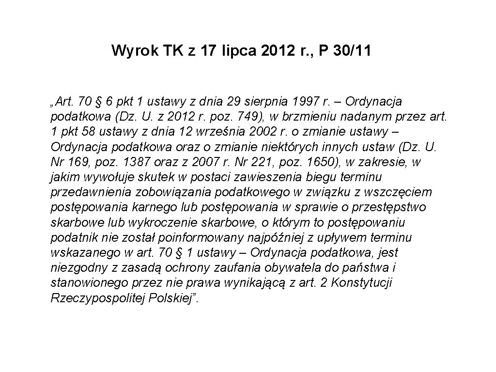 Wyrok TK z 17 lipca 2012 r. , P 30/11 „Art. 70 § 6