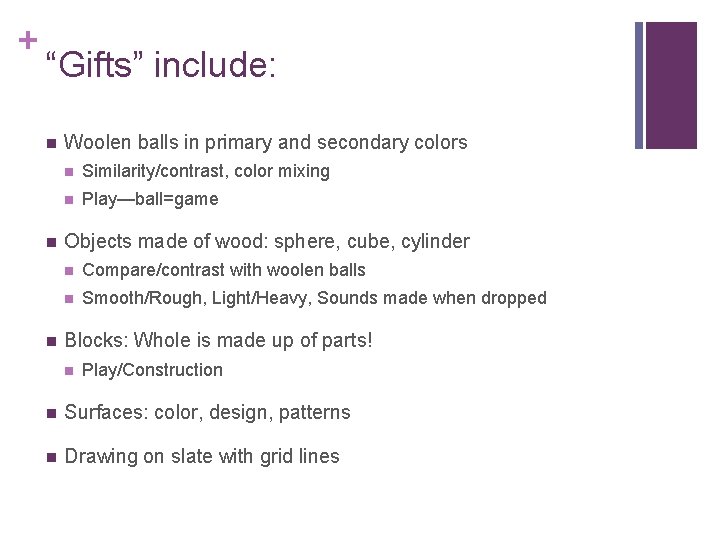 + “Gifts” include: n n n Woolen balls in primary and secondary colors n