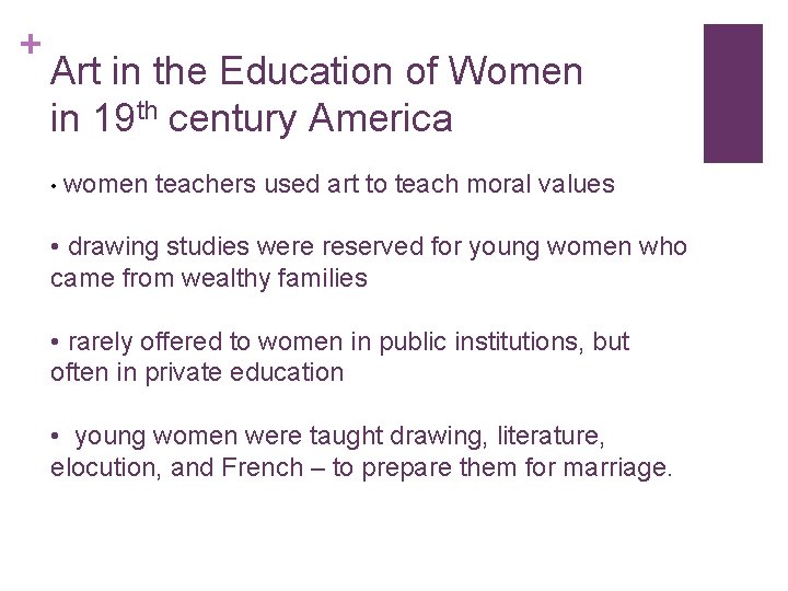 + Art in the Education of Women in 19 th century America • women