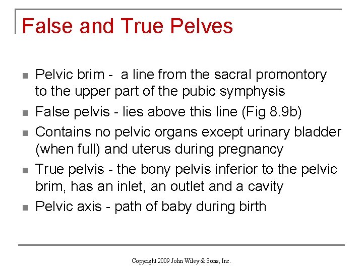 False and True Pelves n n n Pelvic brim - a line from the