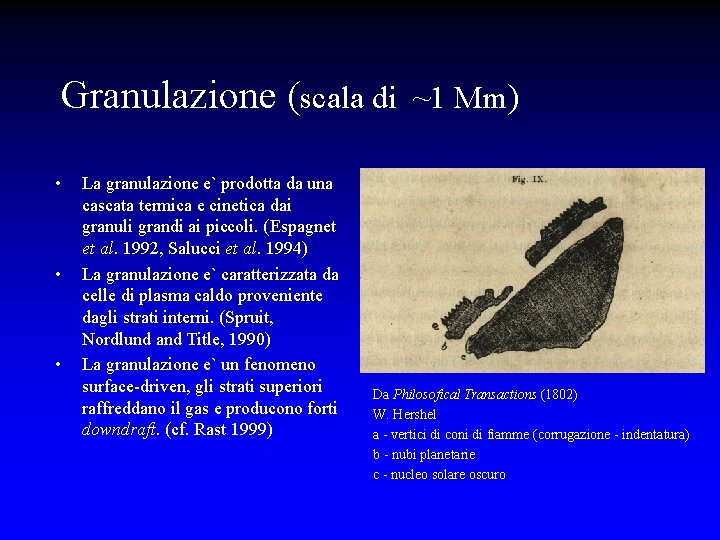 Granulazione (scala di • • • La granulazione e` prodotta da una cascata termica