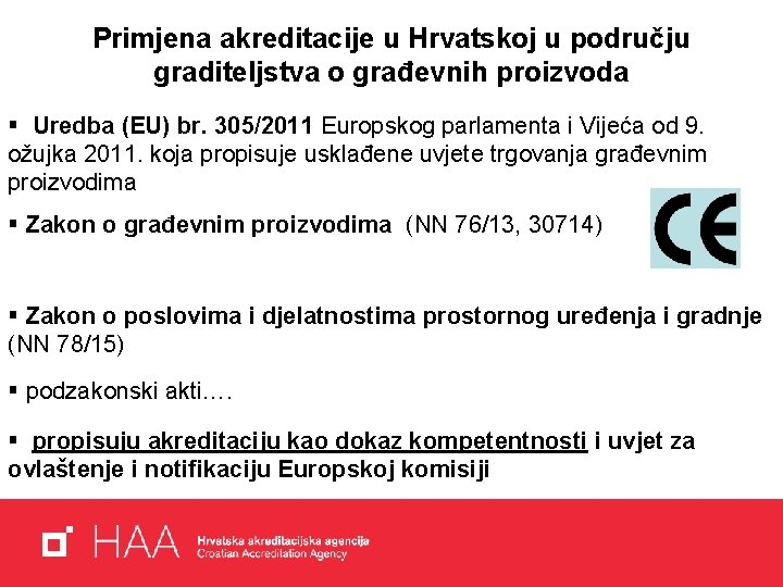 Primjena akreditacije u Hrvatskoj u području graditeljstva o građevnih proizvoda § Uredba (EU) br.