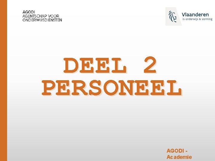 DEEL 2 PERSONEEL AGODI Academie 