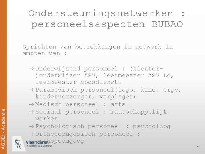 Ondersteuningsnetwerken : personeelsaspecten BUBAO AGODI - Academie Oprichten van betrekkingen in netwerk in ambten