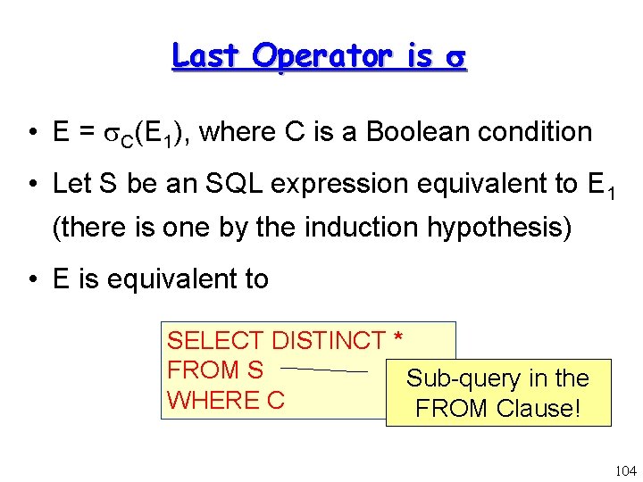 Last Operator is • E = C(E 1), where C is a Boolean condition