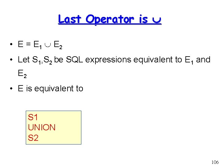 Last Operator is • E = E 1 E 2 • Let S 1,