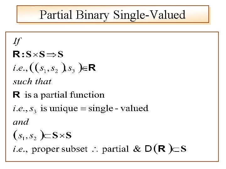 Partial Binary Single-Valued 