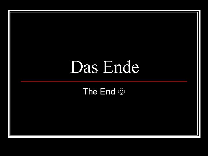 Das Ende The End 