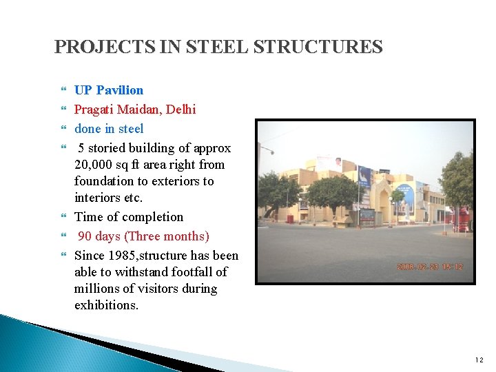 PROJECTS IN STEEL STRUCTURES UP Pavilion Pragati Maidan, Delhi done in steel 5 storied