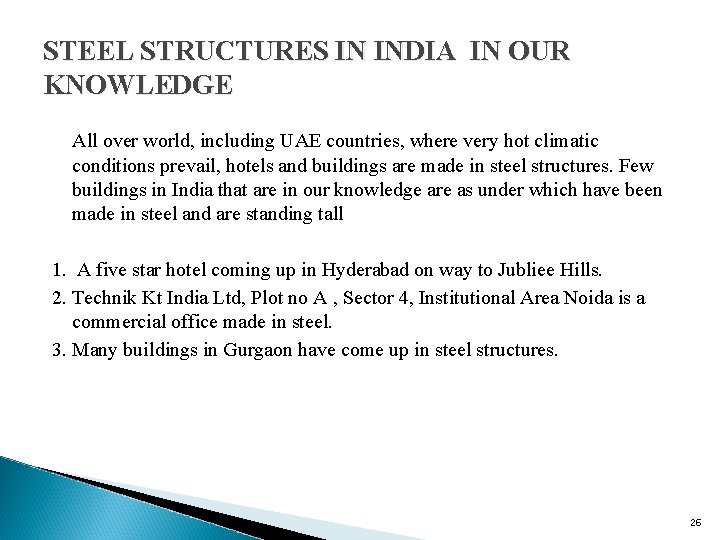 STEEL STRUCTURES IN INDIA IN OUR KNOWLEDGE All over world, including UAE countries, where