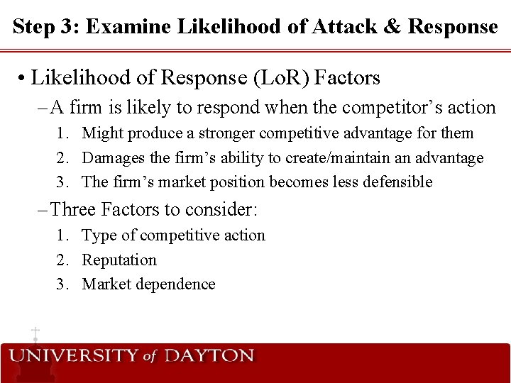 Step 3: Examine Likelihood of Attack & Response • Likelihood of Response (Lo. R)