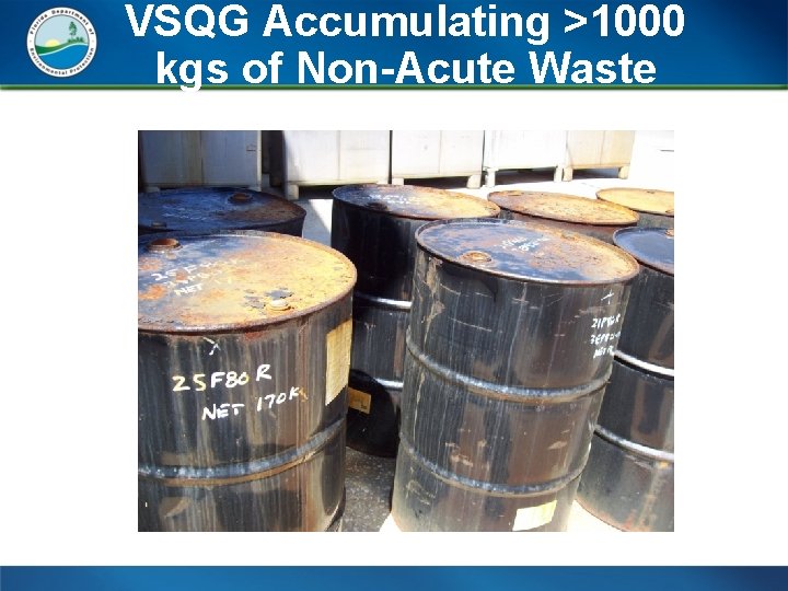 VSQG Accumulating >1000 kgs of Non-Acute Waste 