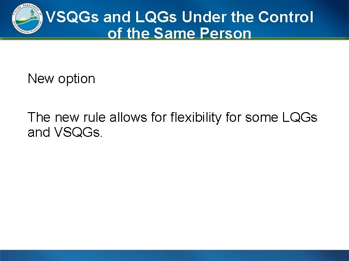 VSQGs and LQGs Under the Control of the Same Person New option The new