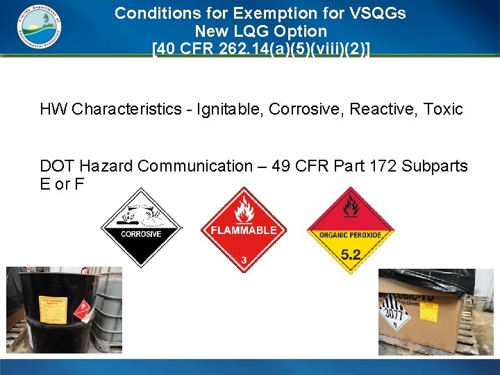 Conditions for Exemption for VSQGs New LQG Option [40 CFR 262. 14(a)(5)(viii)(2)] HW Characteristics