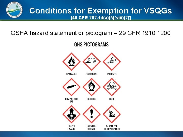 Conditions for Exemption for VSQGs [40 CFR 262. 14(a)(5)(viii)(2)] OSHA hazard statement or pictogram