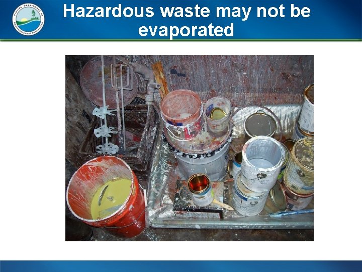 Hazardous waste may not be evaporated 