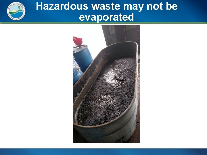 Hazardous waste may not be evaporated 