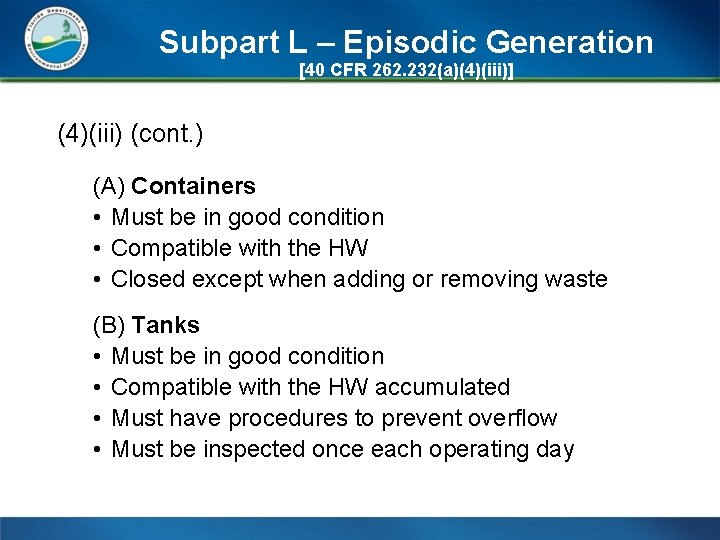 Subpart L – Episodic Generation [40 CFR 262. 232(a)(4)(iii)] (4)(iii) (cont. ) (A) Containers