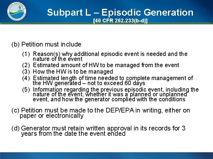 Subpart L – Episodic Generation [40 CFR 262. 233(b-d)] (b) Petition must include (1)