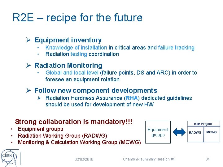 R 2 E – recipe for the future Ø Equipment inventory • • Knowledge