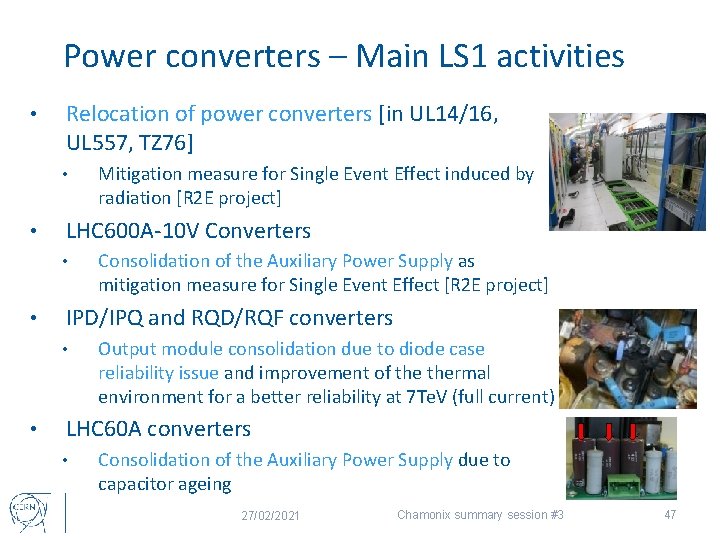 Power converters – Main LS 1 activities • Relocation of power converters [in UL