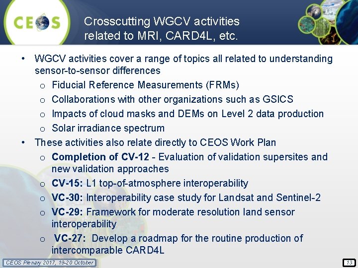 Crosscutting WGCV activities related to MRI, CARD 4 L, etc. • WGCV activities cover