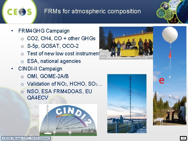 FRMs for atmospheric composition • FRM 4 GHG Campaign o CO 2, CH 4,