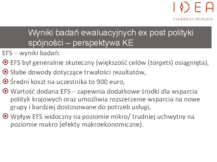 Wyniki badań ewaluacyjnych ex post polityki spójności – perspektywa KE EFS – wyniki badań: