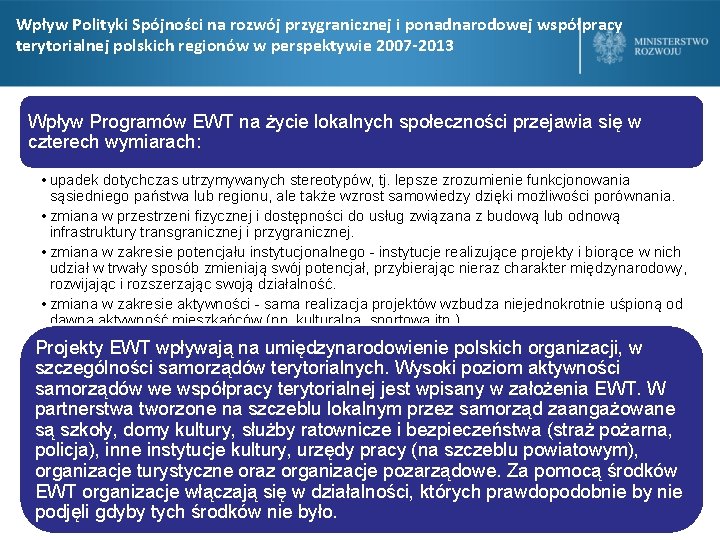 Wpływ Polityki Spójności na rozwój przygranicznej i ponadnarodowej współpracy terytorialnej polskich regionów w perspektywie