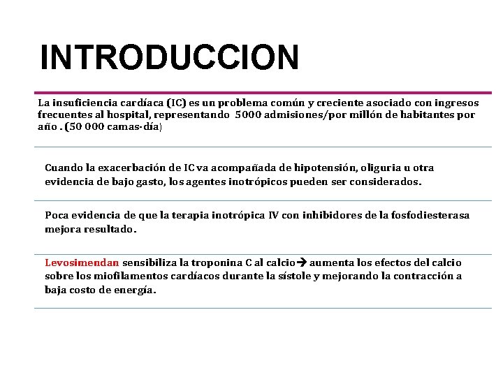 INTRODUCCION La insuficiencia cardíaca (IC) es un problema común y creciente asociado con ingresos