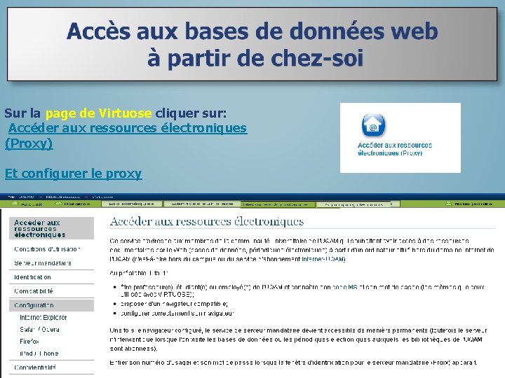 Sur la page de Virtuose cliquer sur: Accéder aux ressources électroniques (Proxy) Et configurer