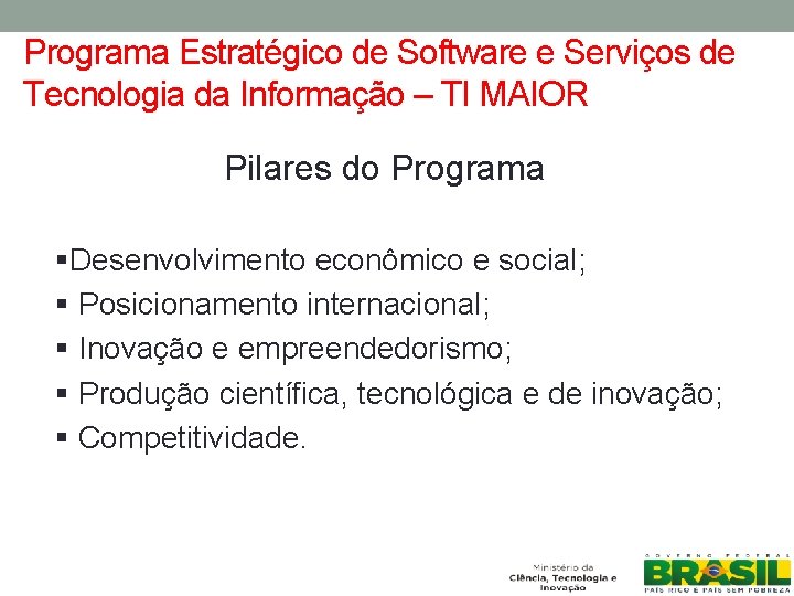 Programa Estratégico de Software e Serviços de Tecnologia da Informação – TI MAIOR Pilares