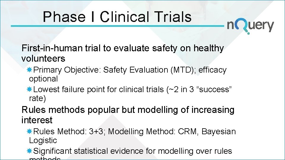 Phase I Clinical Trials First-in-human trial to evaluate safety on healthy volunteers Primary Objective: Phase I Clinical Trials First-in-human trial to evaluate safety on healthy volunteers Primary Objective: