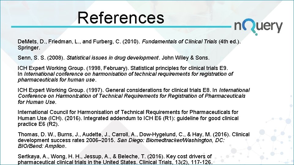References De. Mets, D. , Friedman, L. , and Furberg, C. (2010). Fundamentals of References De. Mets, D. , Friedman, L. , and Furberg, C. (2010). Fundamentals of