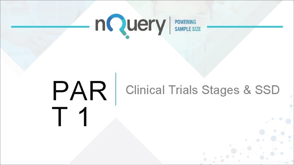 PAR T 1 Clinical Trials Stages & SSD PAR T 1 Clinical Trials Stages & SSD