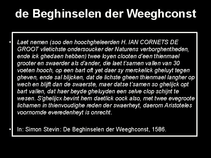 de Beghinselen der Weeghconst • Laet nemen (soo den hoochgheleerden H. IAN CORNETS DE