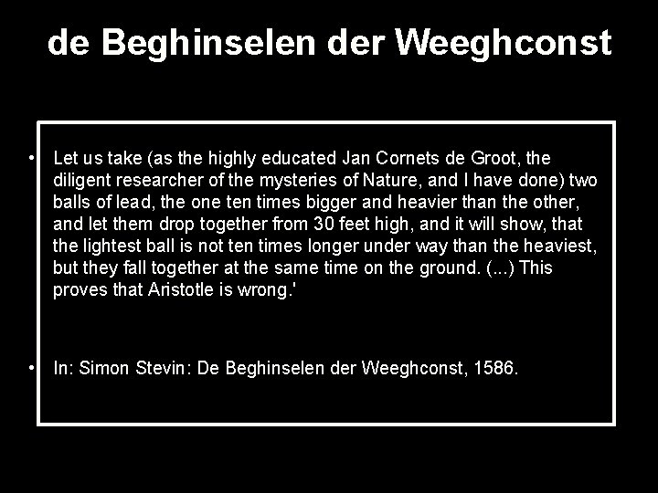 de Beghinselen der Weeghconst • Let us take (as the highly educated Jan Cornets