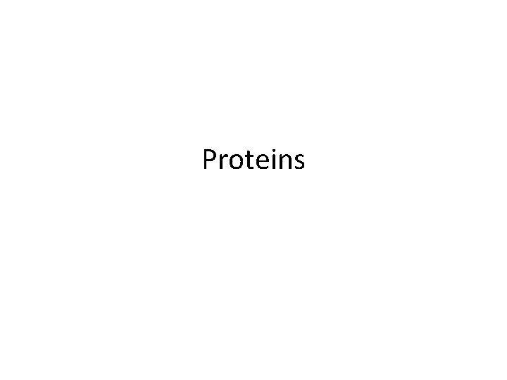 Proteins Proteins