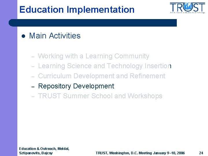 Education Implementation l Main Activities – – – Working with a Learning Community Learning Education Implementation l Main Activities – – – Working with a Learning Community Learning