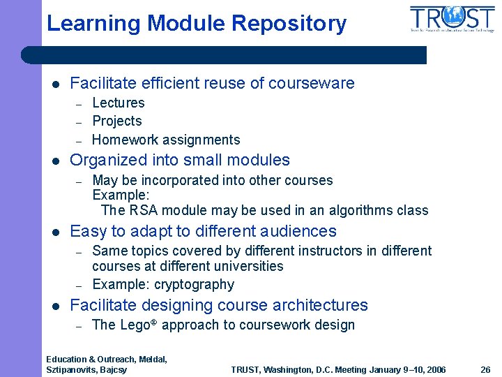 Learning Module Repository l Facilitate efficient reuse of courseware – – – l Organized Learning Module Repository l Facilitate efficient reuse of courseware – – – l Organized
