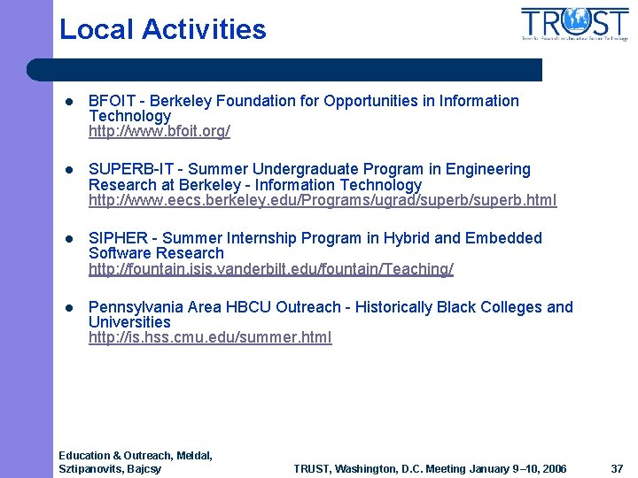 Local Activities l BFOIT - Berkeley Foundation for Opportunities in Information Technology http: //www. Local Activities l BFOIT - Berkeley Foundation for Opportunities in Information Technology http: //www.