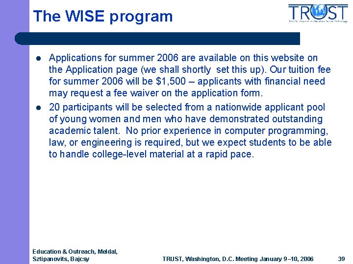 The WISE program l l Applications for summer 2006 are available on this website The WISE program l l Applications for summer 2006 are available on this website