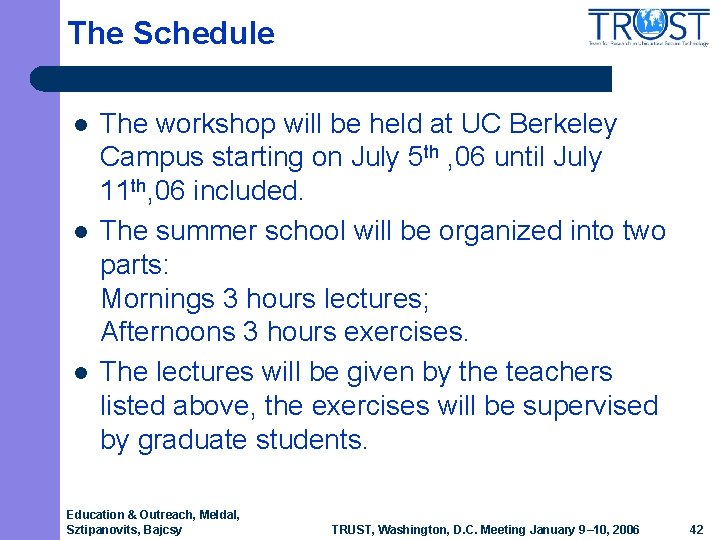 The Schedule l l l The workshop will be held at UC Berkeley Campus The Schedule l l l The workshop will be held at UC Berkeley Campus