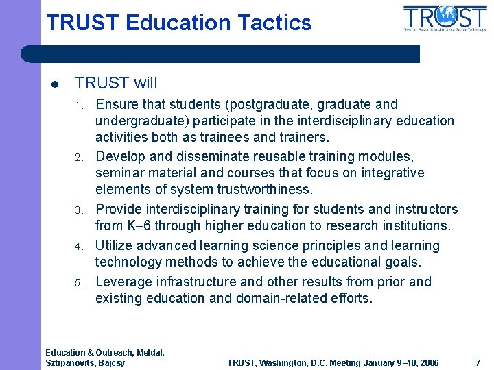TRUST Education Tactics l TRUST will 1. 2. 3. 4. 5. Ensure that students TRUST Education Tactics l TRUST will 1. 2. 3. 4. 5. Ensure that students