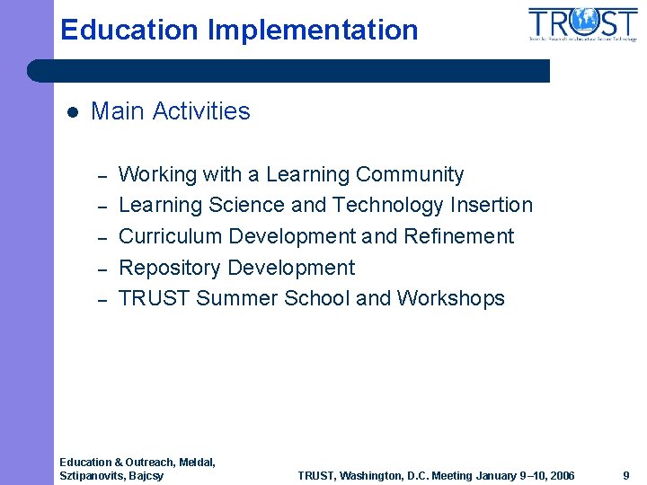 Education Implementation l Main Activities – – – Working with a Learning Community Learning Education Implementation l Main Activities – – – Working with a Learning Community Learning